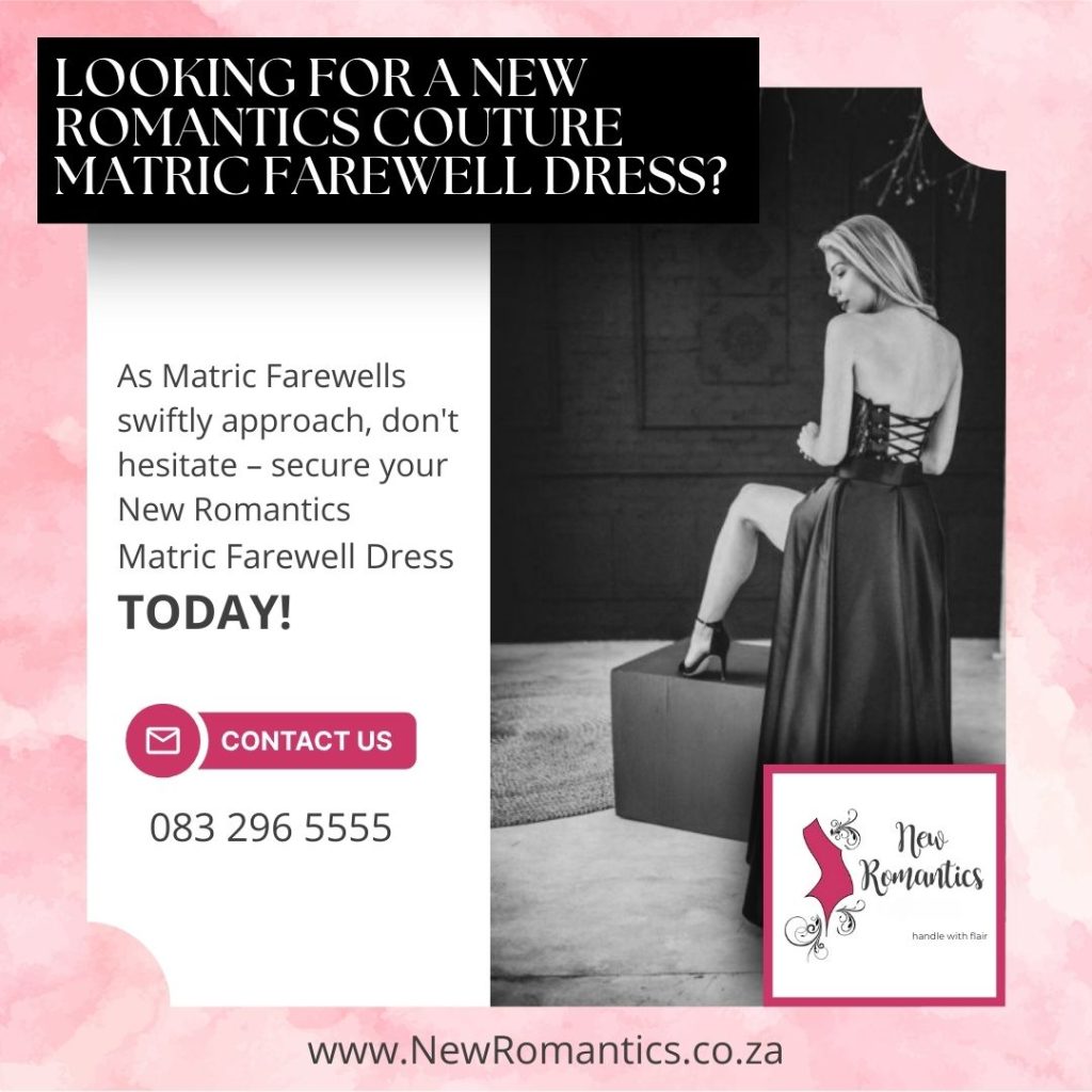 New Romantics _ Looking For a New Romantics Couture Matric Farewell Dress
